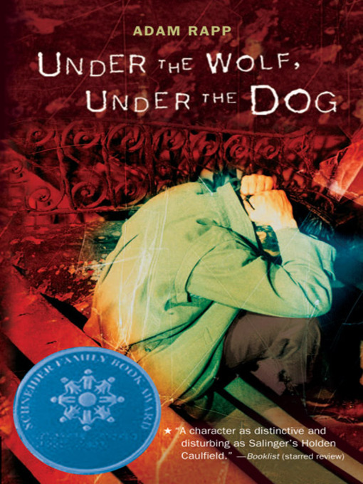 Title details for Under the Wolf, Under the Dog by Adam Rapp - Available